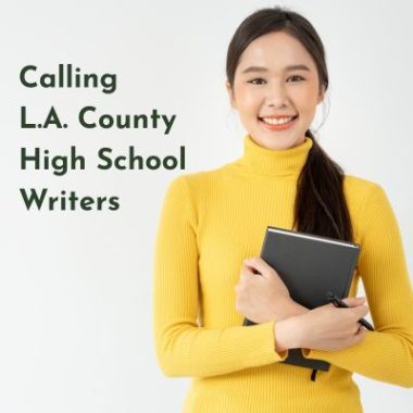 Smiling high school student in a yellow sweater holding a notebook, with text reading “Calling L.A. County High School Writers.”